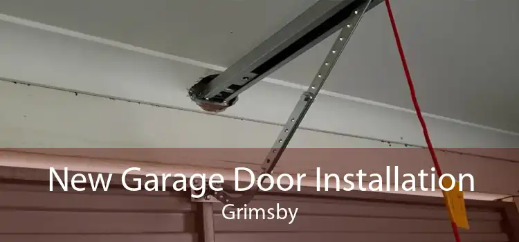 New Garage Door Installation Grimsby