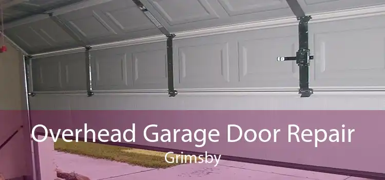 Overhead Garage Door Repair Grimsby